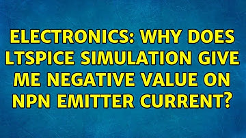 Electronics: Why does LTSpice simulation give me negative value on NPN emitter current?
