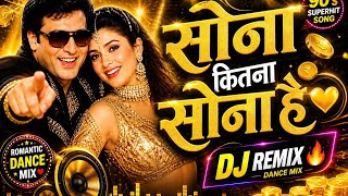 Sona Kitna Sona Hai DJ Remix 💛 | Govinda Style 90’s Dance Mix 🔥