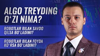 ALGO TREYDING O'ZI NIMA? | FERUZBEK ALIEV