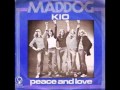 Maddog - Kio