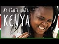 My Travel Diary: KENYA (Episode 2 of 5)