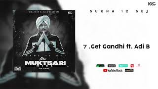 7) Sukha 12 Gej - Get Gandhi (Audio)