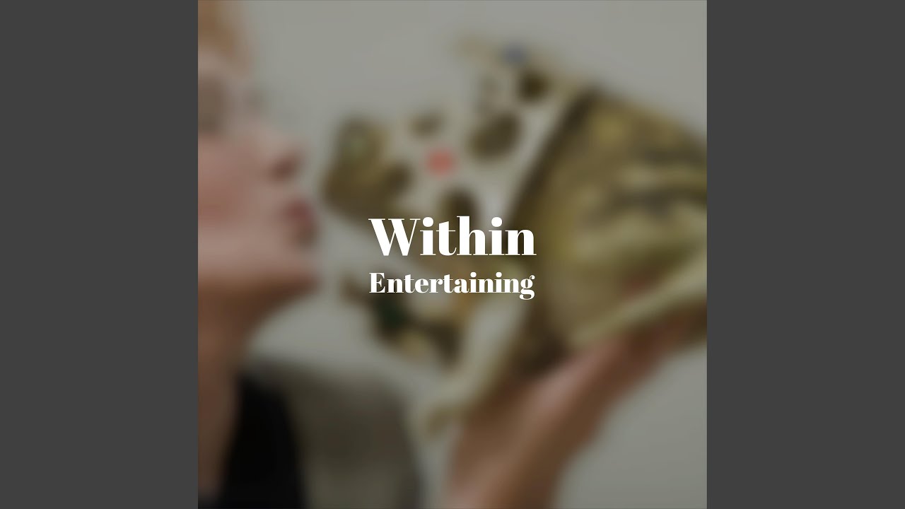 Within Entertaining