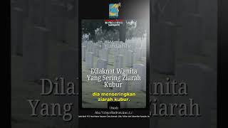 [SHORT] Dilaknat Wanita Yang Sering Ziarah Kubur - Ust Badru Salam, Lc