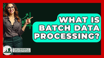 What Is Batch Data Processing? - The Friendly Statistician