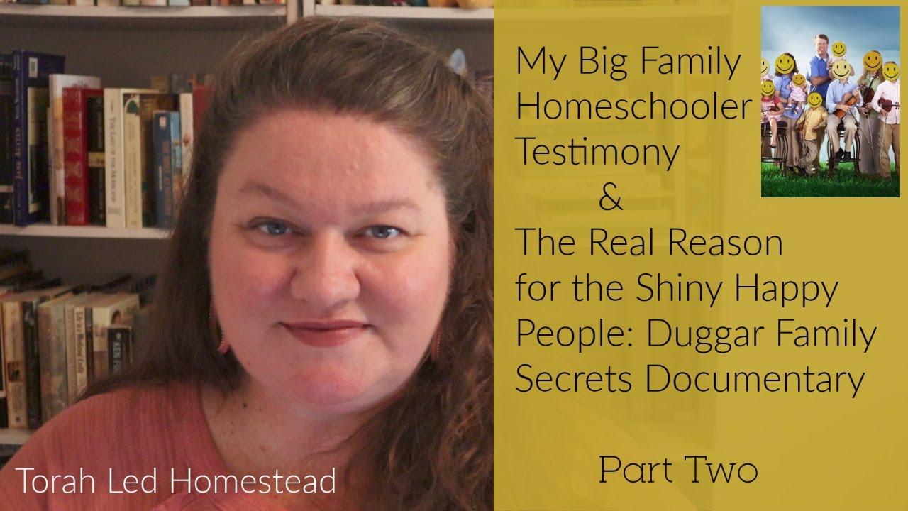 Big Family Homeschooler Testimony | The Real Reason for Shiny Happy People Duggar Documentary part 2