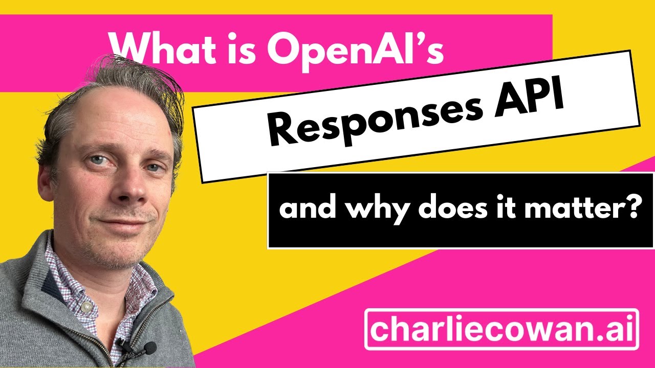 OpenAI Responses API - why is it important for developers? - YouTube