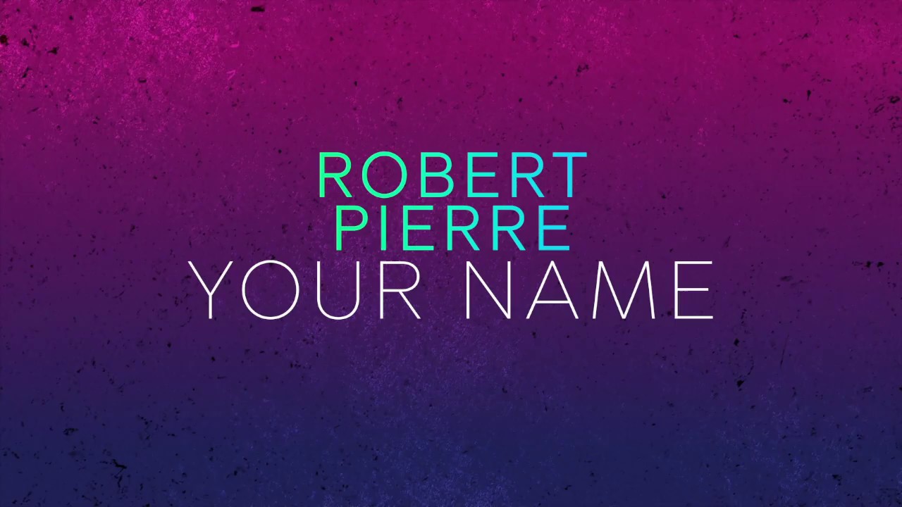 Watch Robert Pierre "Your Name" official video on YouTube Watch Robert Pierre "Your Name" official video on YouTube