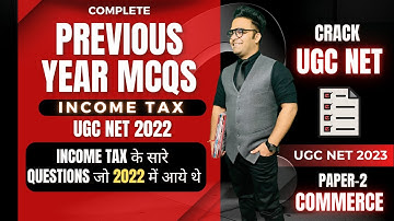 Complete Income Tax Previous Year 2022 Mcqs || Paper 2 Commerce Ugc Net