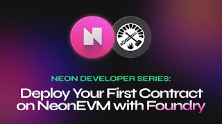 Deploying Your First Contract on Neon EVM with Foundry
