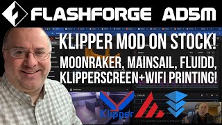 Klipper Mod on Flashforge Adventurer 5M (AD5M)! Moonraker, Mainsail, Fluidd, & Klipperscreen +WIFI !