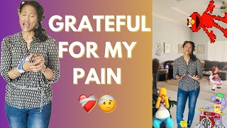 Grateful for My Pain 🤕