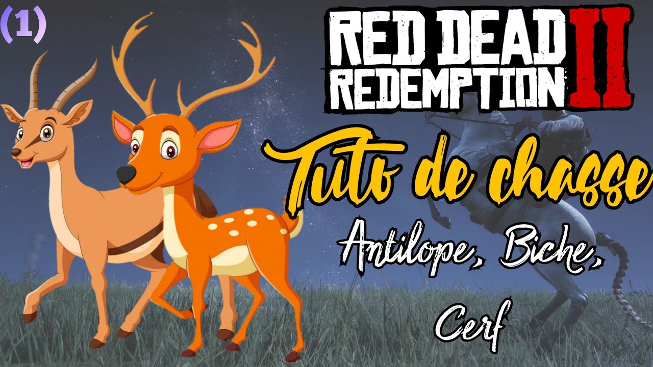(1) Tuto de Chasse CERF, BICHE, ANTILOPE : Où Les Chasser ? RED DEAD ...