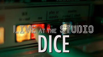 Live at the Studio - Dice