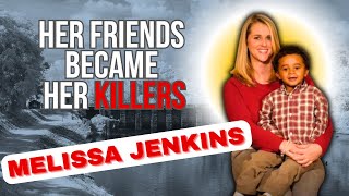 Her Friends Became Her Killers | Melissa Jenkins | True Crime 2025