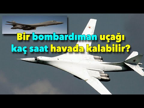 Bombardıman uçağı kaç saat uçabilir?