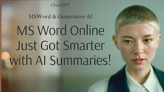 MS Word Online Just Got Smarter with AI Summaries!