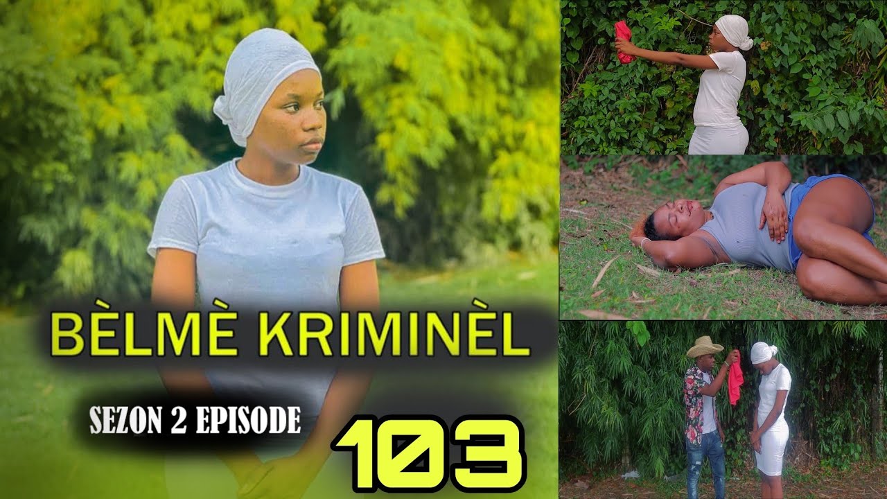 BÈLMÈ KRIMINÈL EPIZOD 103 SEZON 2 mini SERI  NOUVO FEYTON 2024