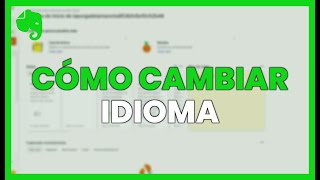 Cómo CAMBIAR IDIOMA - EVERNOTE