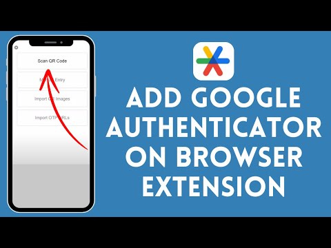 How to Use Google Authenticator Browser Extension (2024) | Microsoft Authenticator Tutorial