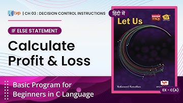 Let Us C Solutions | C Programming | Calculate Profit & Loss using If-Else statement in C