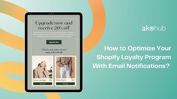 How to Optimize Your Shopify Loyalty Program With Email Notifications? 📧 || Akohub Tutorial