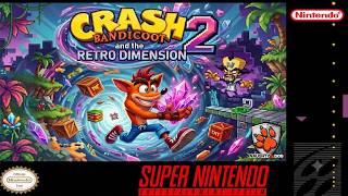 Crash Bandicoot and the Retrodimension 2 - Super Nintendo (2O26 - SNES - HACK)