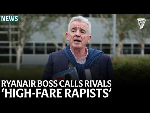 Michael O'Leary labels rival airlines 'high-fare rapists'