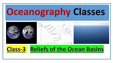 Oceanography Classes II Class-3 II Submarine Canyons II Theories related to Submarine Canyons II