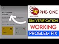 OTP Verification Not Working | PNB One App Update Issue | One SIM Verification Failed