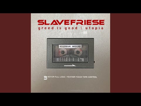 Slavefriese — Greed Is Good