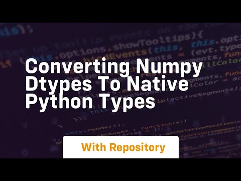 converting numpy dtypes to native python types