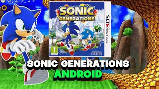 HOW TO PLAY SONIC GENERATIONS ON ANDROID (3DS VERSION)