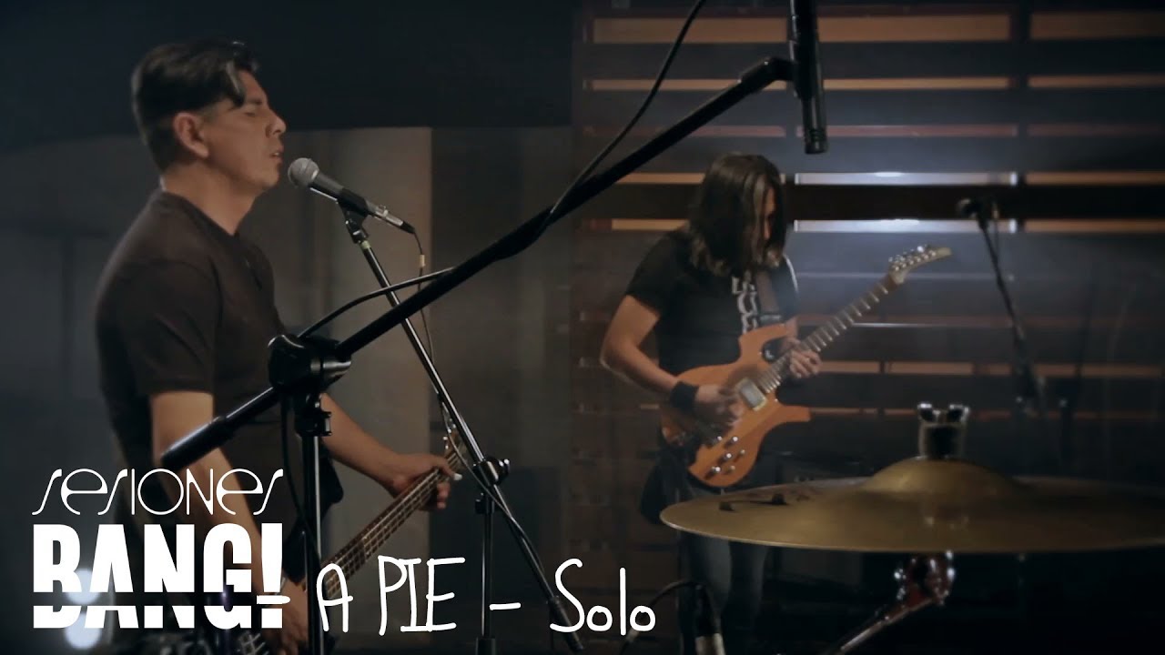 Watch SESIONES BANG! PRESENTA: A pie - Solo on YouTube Watch SESIONES BANG! PRESENTA: A pie - Solo on YouTube