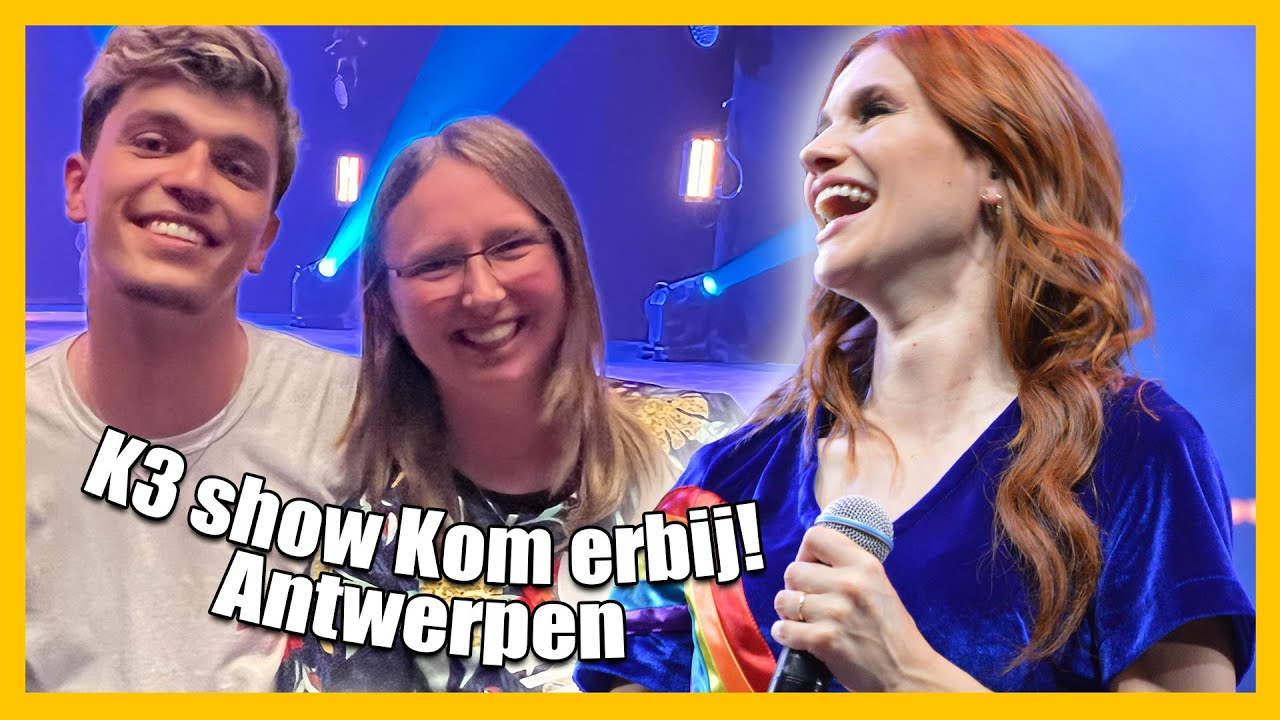 K3 Kom erbij! tour Antwerpen | VLOG #82