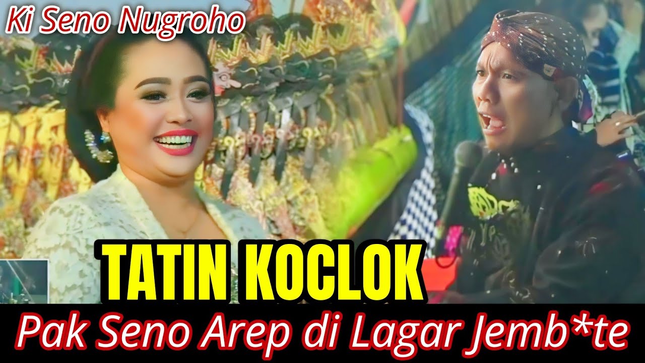 Wayang Ki Seno Nugroho. Tatin Koclok Tenan, Pak Seno Arepe di Lagar Jemb*te 😂