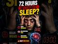 Don’t Sleep for 3 Days 😳 #facts