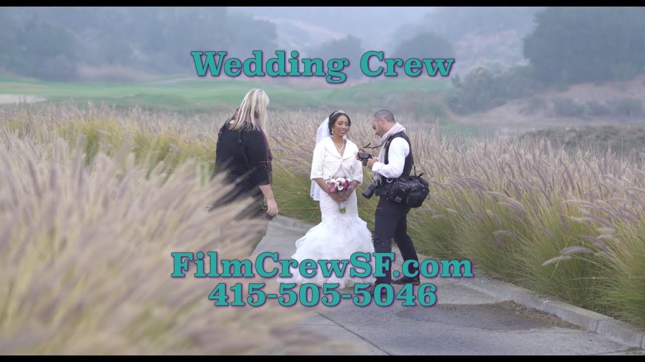 Wedding Video Crews - SF Bay Area Wedding Videography - Film Crew SF  415-505-5046