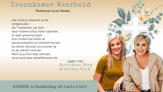 Troonkamer Waarheid Episode Een saam Gretha Wiid