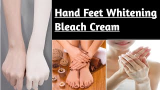DIY Whitening Bleach Cream | How To Make Instant Hand & Feet whitening Bleach Cream At Home
