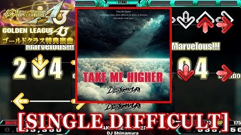 【DDR A3】 TAKE ME HIGHER / DJ Shimamura [SINGLE DIFFICULT] 譜面確認+Clap