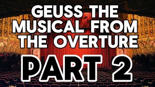 GEUSS THE MUSICAL FROM THE OVERTURE/ OPENING NUMBER: PART 2