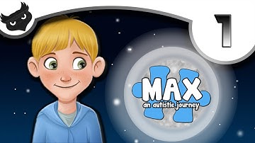 In Fact its...MAX, AN AUTISTIC JOURNEY [Ep 1]  | Gameplay / Walkthrough