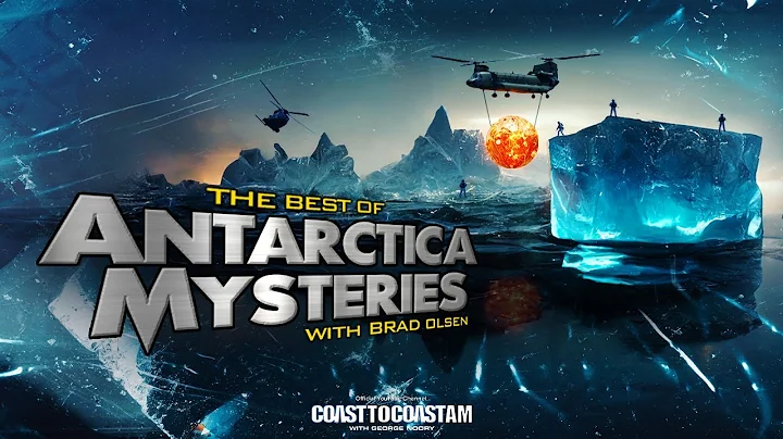 Antarctica's Hidden Mysteries with Brad Olsen - "B...