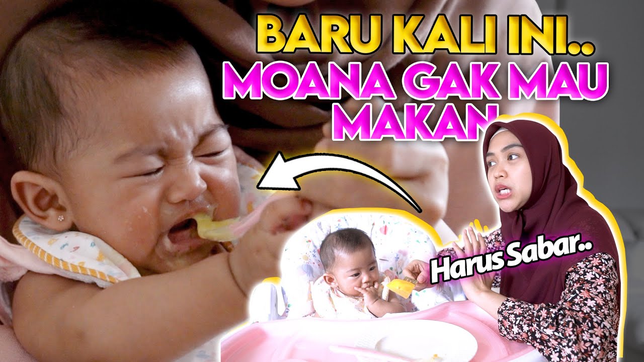 BARU KALI INI MOANA REWEL.. Gak Mau Makan..