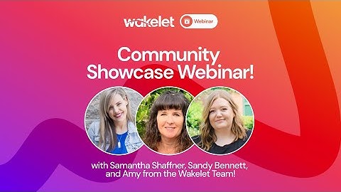Wakelet Community Showcase - September 2023