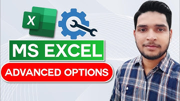 Excel Options | Advanced Excel Settings | MS Excel All Options