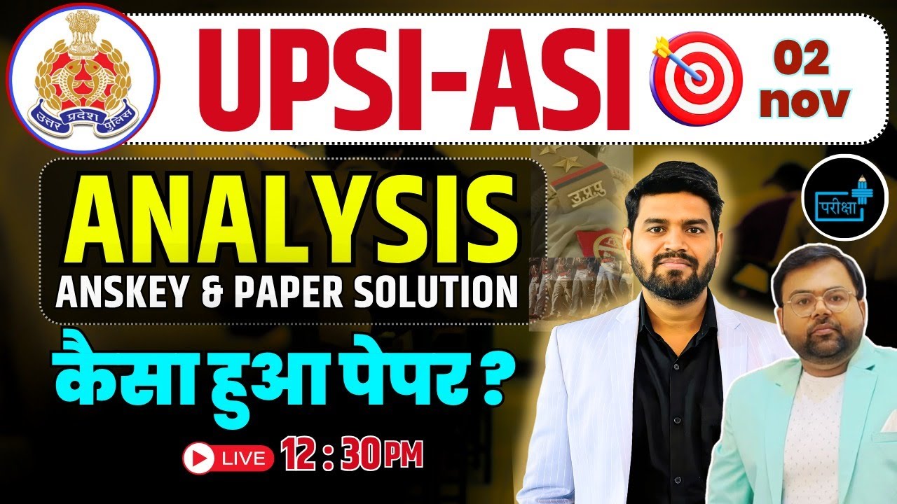 UPP SI ASI PAPER ANALYSIS ,ASI SI PAPER ANSWERKEY BY  