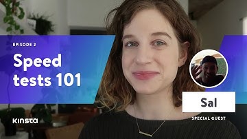 Kinsta Presents: Andrea Optimizes Her Website Episode 2 - Speed Tests 101