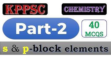 s & p-Block  Elements MCQS for KPPSC || Part-2 ||Chemistry Unseen|| 40 MCQS ||